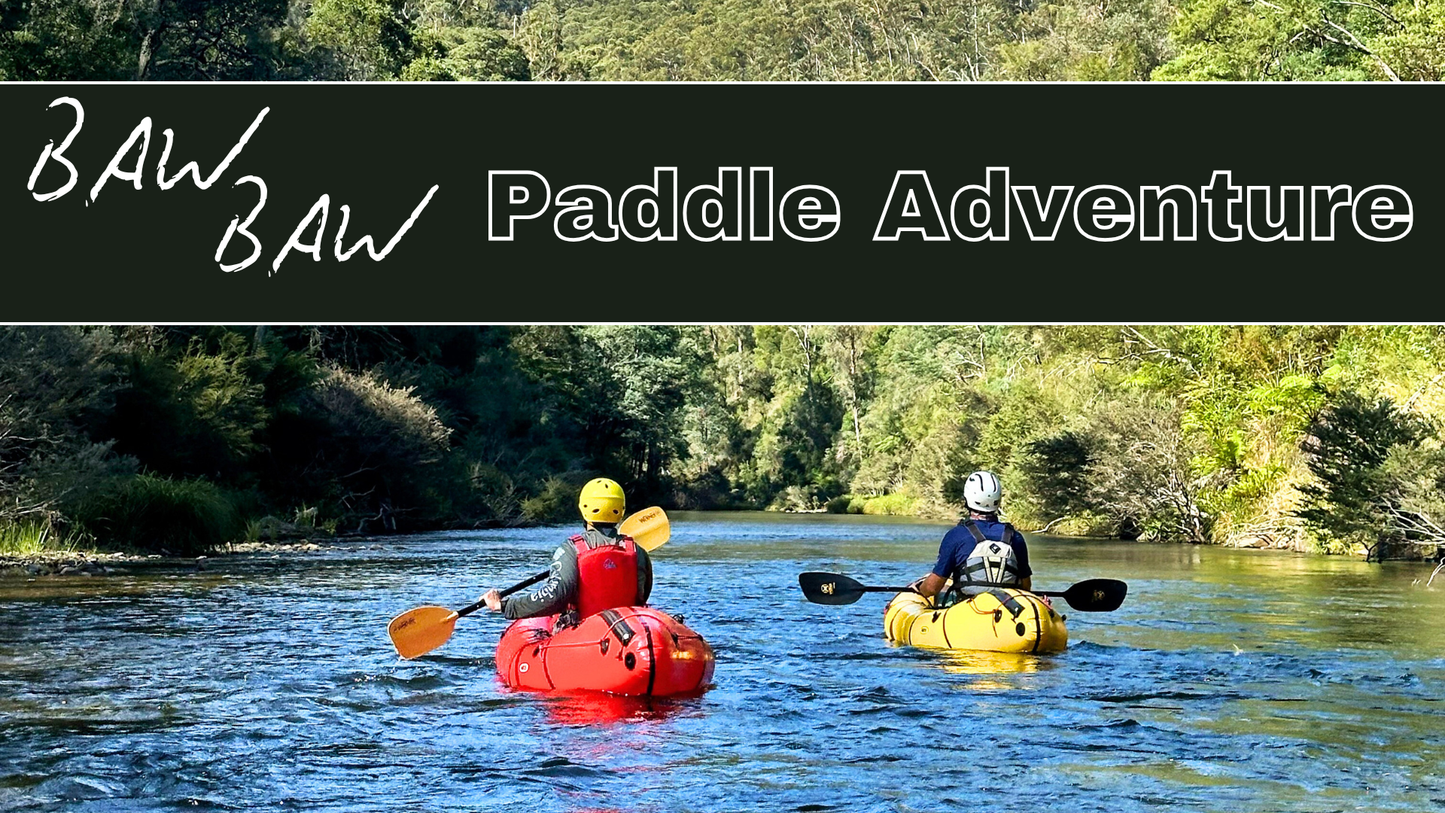 Baw Baw Packrafting Experience 20th / 21st December 2025